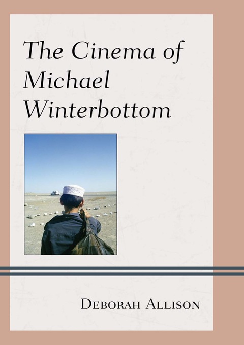 Cover image for book The Cinema of Michael Winterbottom
