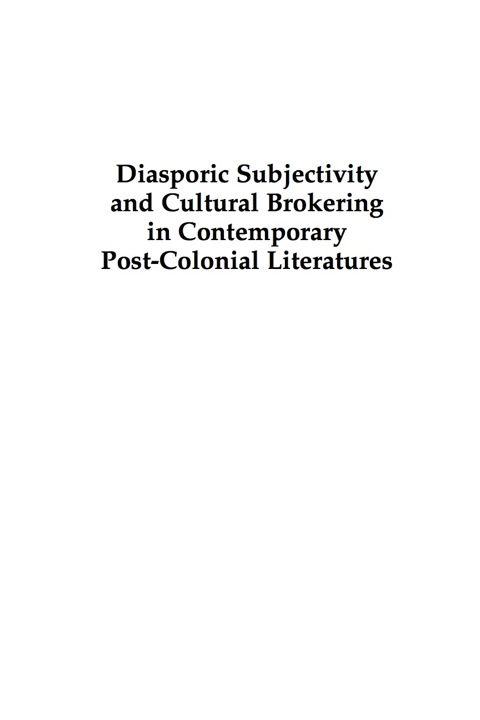 Cover image for book Diasporic Subjectivity and Cultural Brokering in Contemporary Post-Colonial Literatures