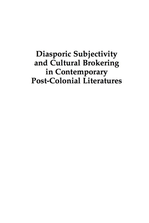 Cover image for book Diasporic Subjectivity and Cultural Brokering in Contemporary Post-Colonial Literatures
