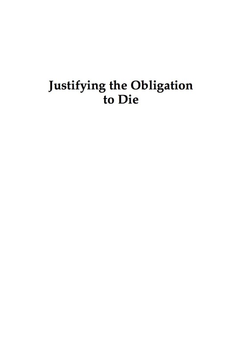 Cover image for book Justifying the Obligation to Die