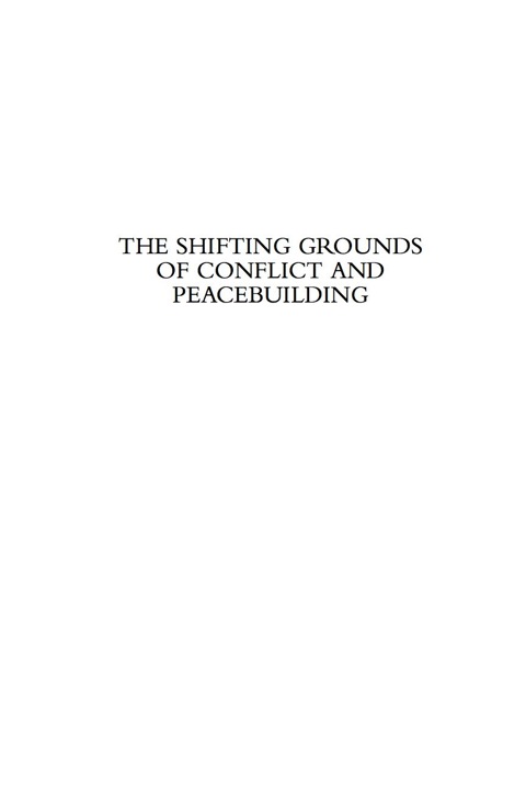 The Shifting Grounds of Conflict and Peacebuilding 