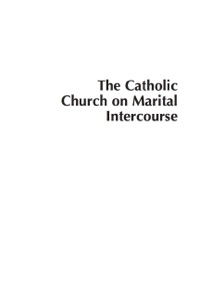 Omslagafbeelding: The Catholic Church on Marital Intercourse 9780739130872