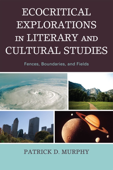 Ecocritical Explorations in Literary and Cultural Studies 