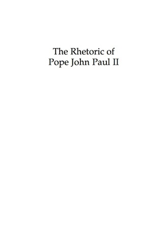 The rhetoric of Pope John Paul II