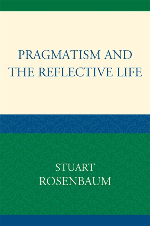 Cover image for book Pragmatism and the Reflective Life