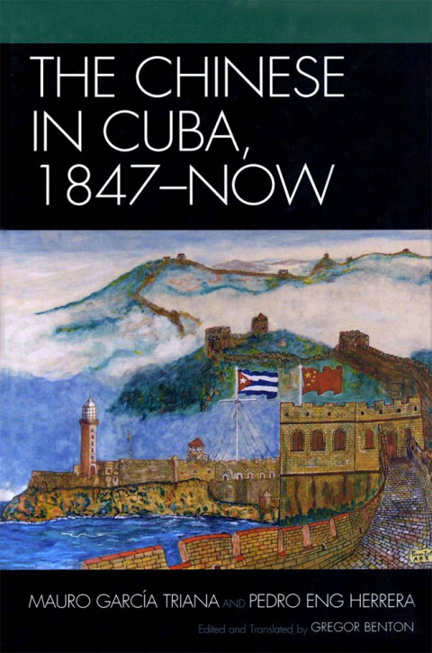 Cover image for book The Chinese in Cuba, 1847-Now