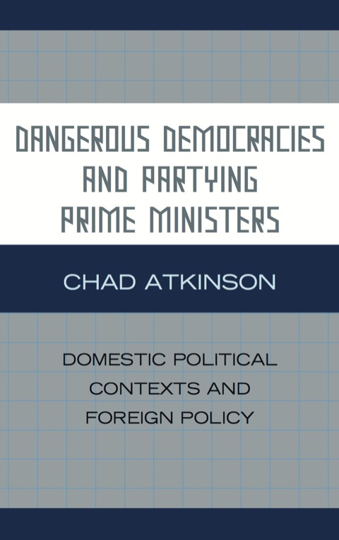 Cover image for book Dangerous Democracies and Partying Prime Ministers