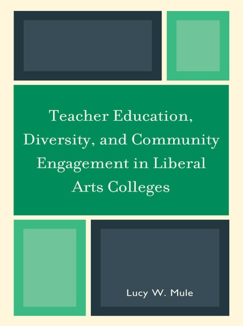 Cover image for book Teacher Education, Diversity, and Community Engagement in Liberal Arts Colleges