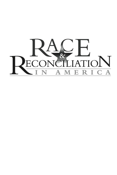 Race and Reconciliation in America 