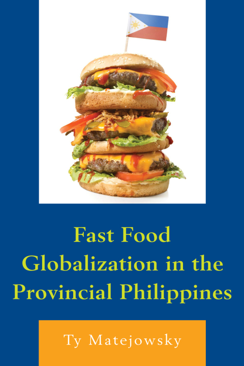 Cover image for book Fast Food Globalization in the Provincial Philippines