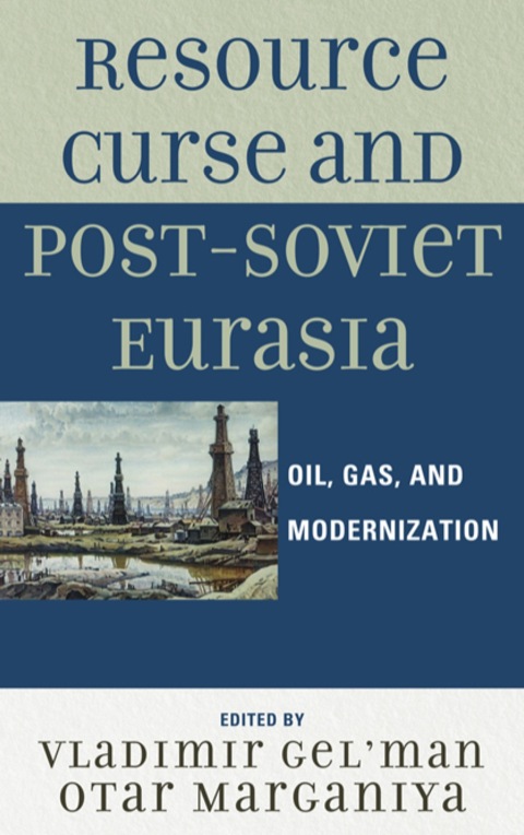 Cover image for book Resource Curse and Post-Soviet Eurasia