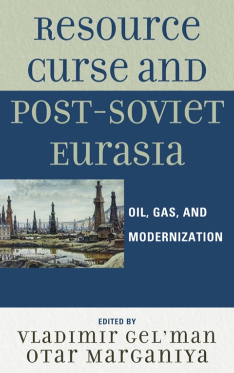 Cover image for book Resource Curse and Post-Soviet Eurasia