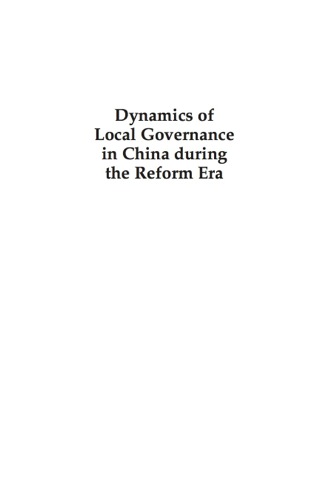 Dynamics of Local Governance in China During the Reform Era