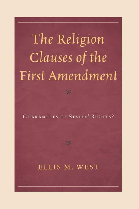 Religion Clauses of the First Amendment Guarantees of States' Rights?