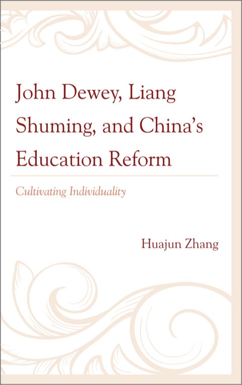 Cover image for book John Dewey, Liang Shuming, and China's Education Reform