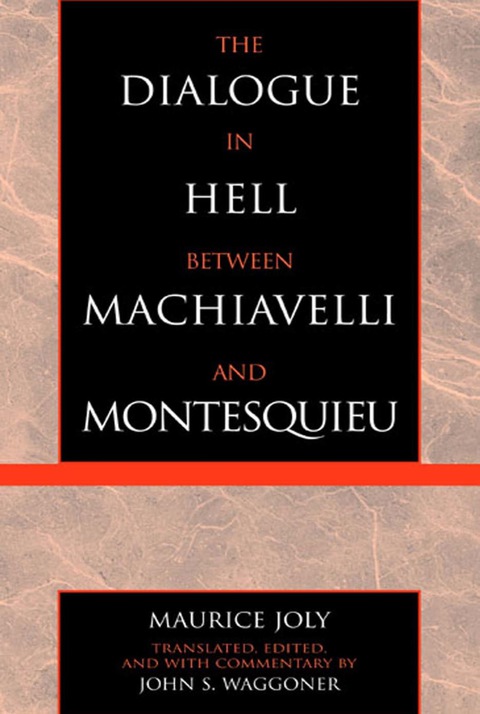 Cover image for book The Dialogue in Hell between Machiavelli and Montesquieu