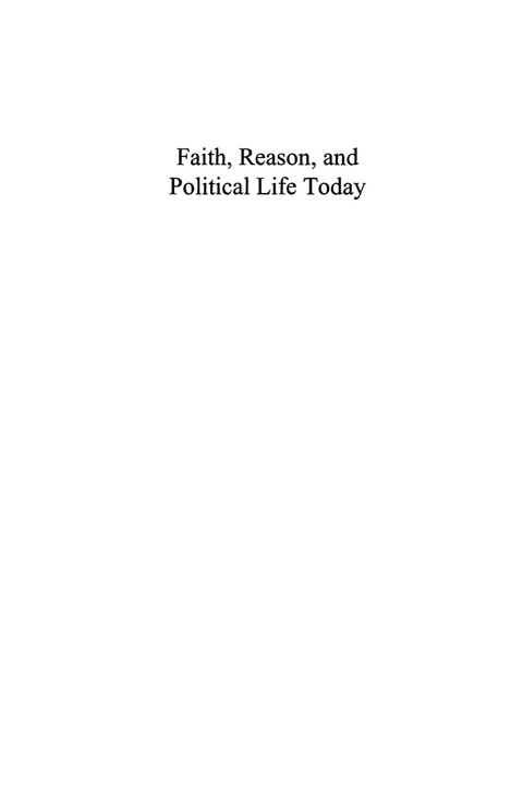Faith, Reason, and Political Life Today 