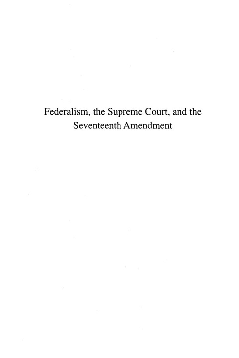 Cover image for book Federalism, the Supreme Court, and the Seventeenth Amendment