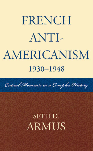 French Anti-Americanism (1930-1948)