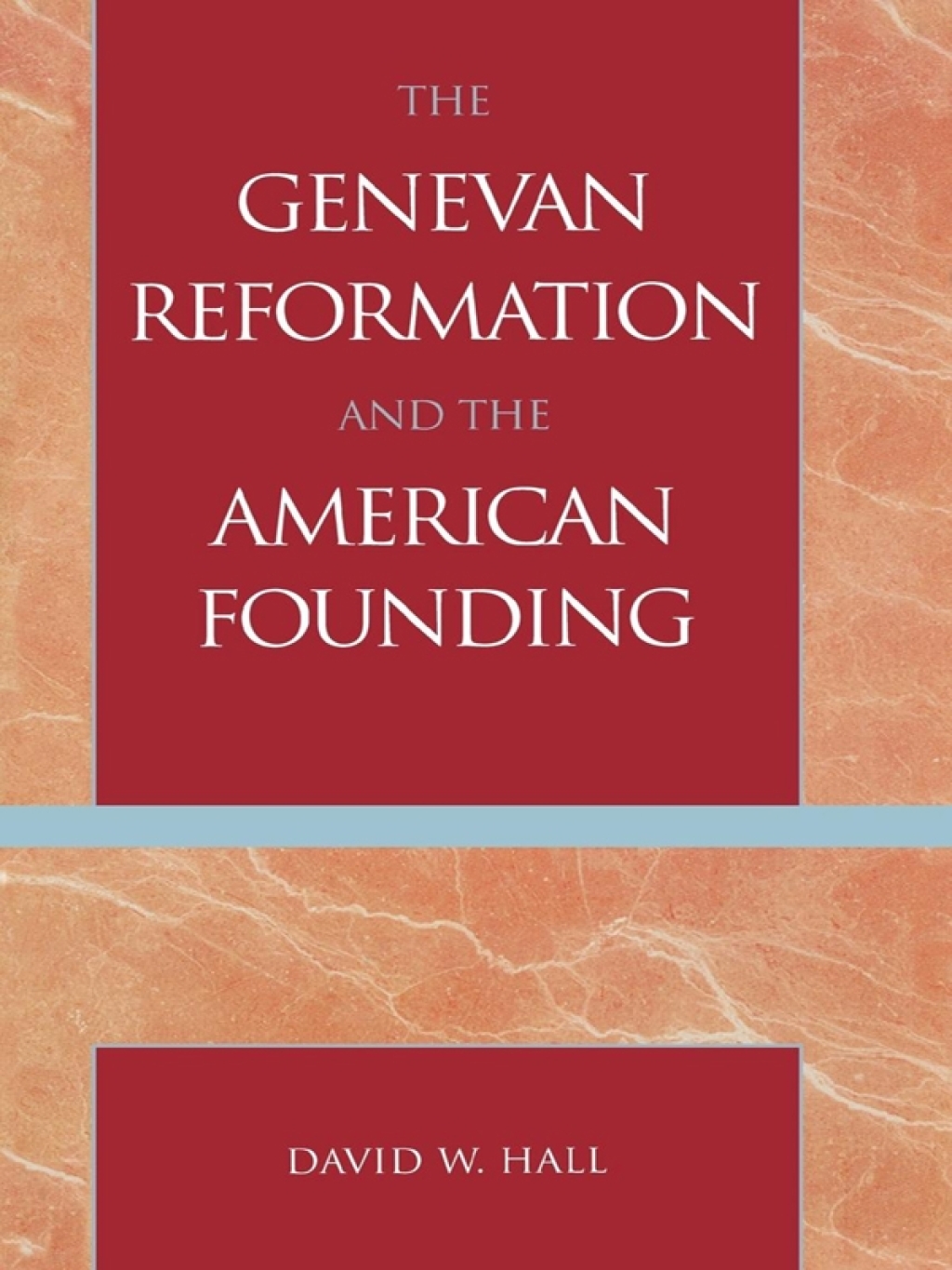 Reflowable The Genevan Reformation and the American Founding; $48.67