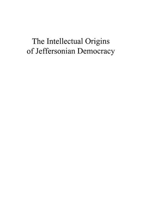 Cover image for book The Intellectual Origins of Jeffersonian Democracy