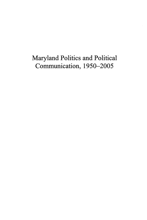 Cover image for book Maryland Politics and Political Communication, 1950-2005