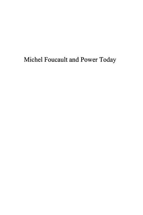 Michel Foucault and Power Today 
