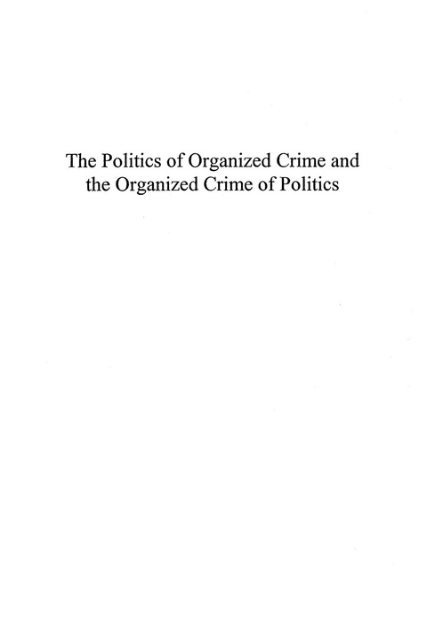 Cover image for book The Politics of Organized Crime and the Organized Crime of Politics