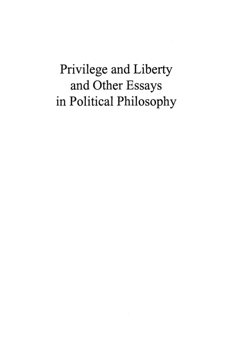 Cover image for book Privilege and Liberty and Other Essays in Political Philosophy