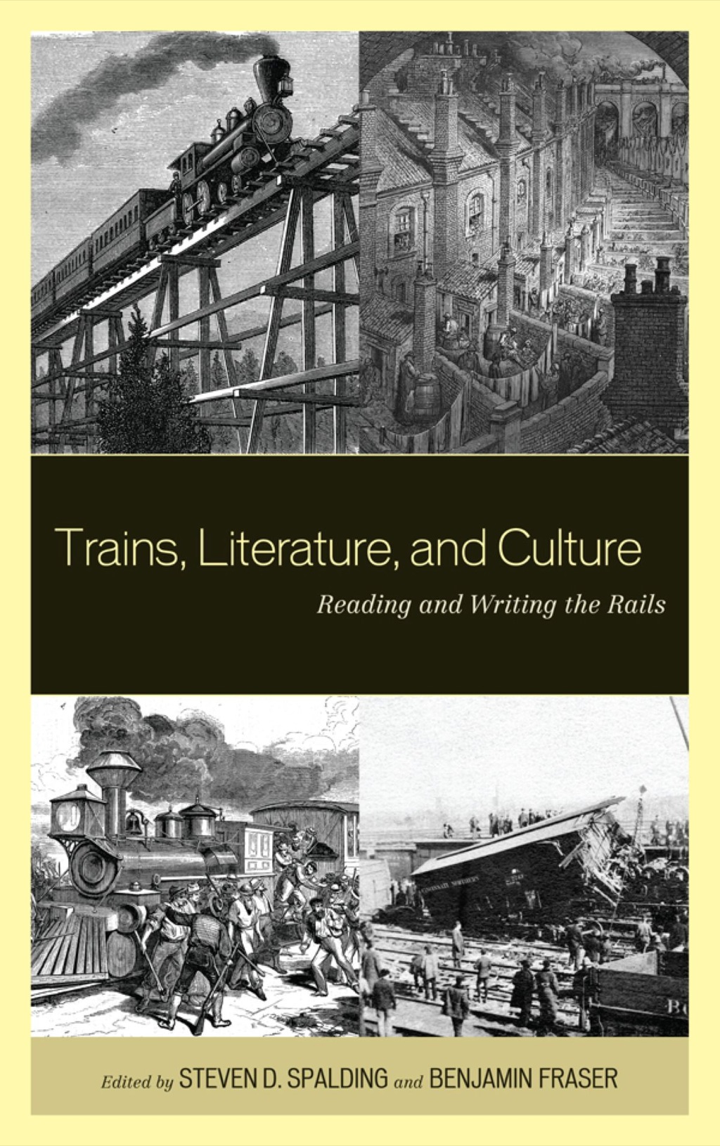 Trains  Literature  and Culture (eBook) - Spalding; Fraser; Curto; Muellner; Lerro; Massicotte; May; Muellner; Palmer; Thompson; Velez,