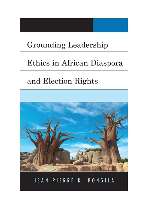 Cover image for book Grounding Leadership Ethics in African Diaspora and Election Rights