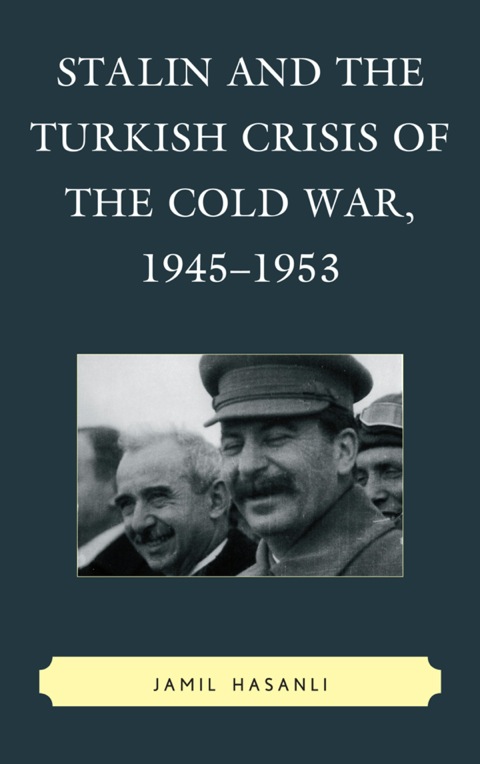 Cover image for book Stalin and the Turkish Crisis of the Cold War, 1945–1953