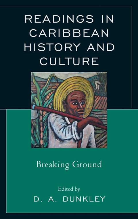 Readings in Caribbean History and Culture Breaking Ground