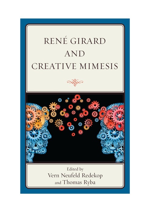 Cover image for book René Girard and Creative Mimesis