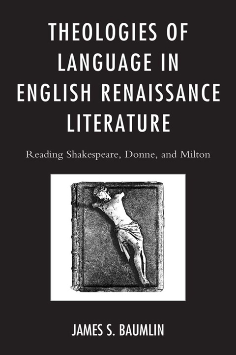 Theologies of Language in English Renaissance Literature 