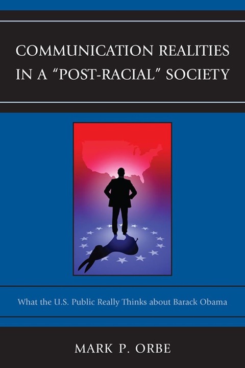 Communication Realities in a \"Post-Racial\" Society 