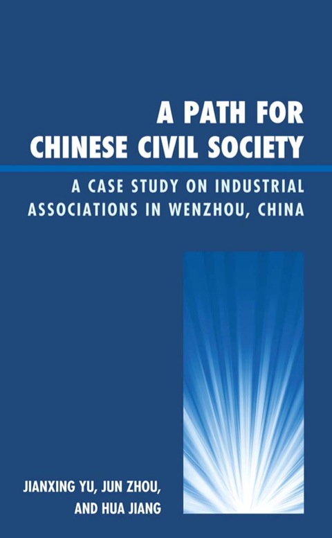 Path for Chinese Civil Society A Case Study on Industrial Associations in Wenzhou, China