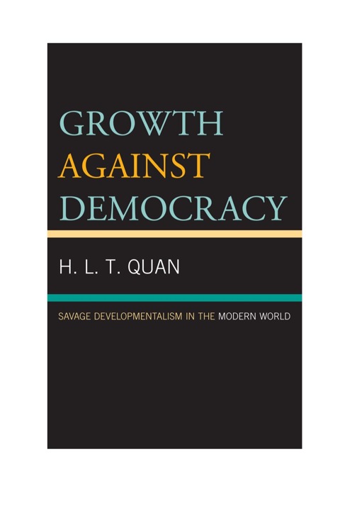 Growth against Democracy Savage Developmentalism in the Modern World