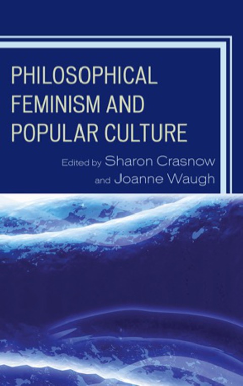 Cover image for book Philosophical Feminism and Popular Culture