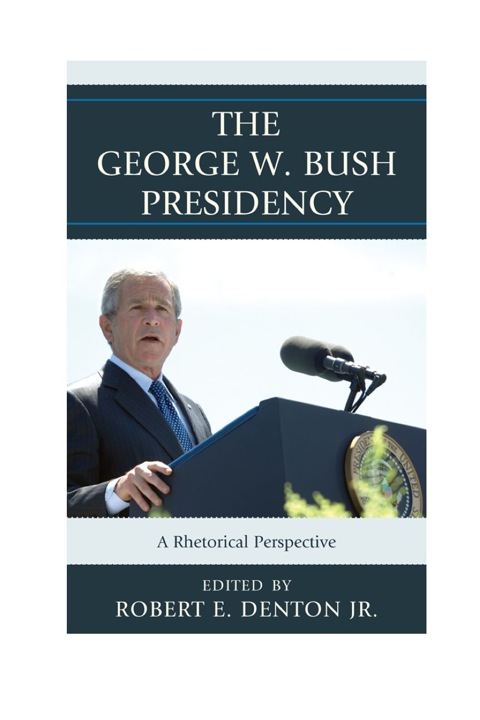 George W. Bush Presidency A Rhetorical Perspective