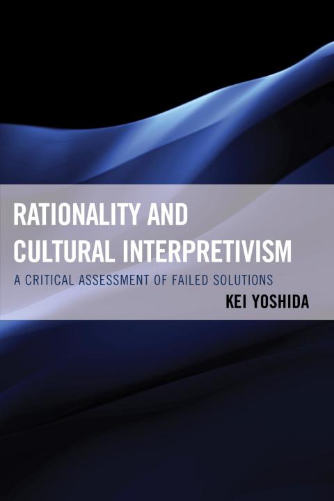 Cover image for book Rationality and Cultural Interpretivism