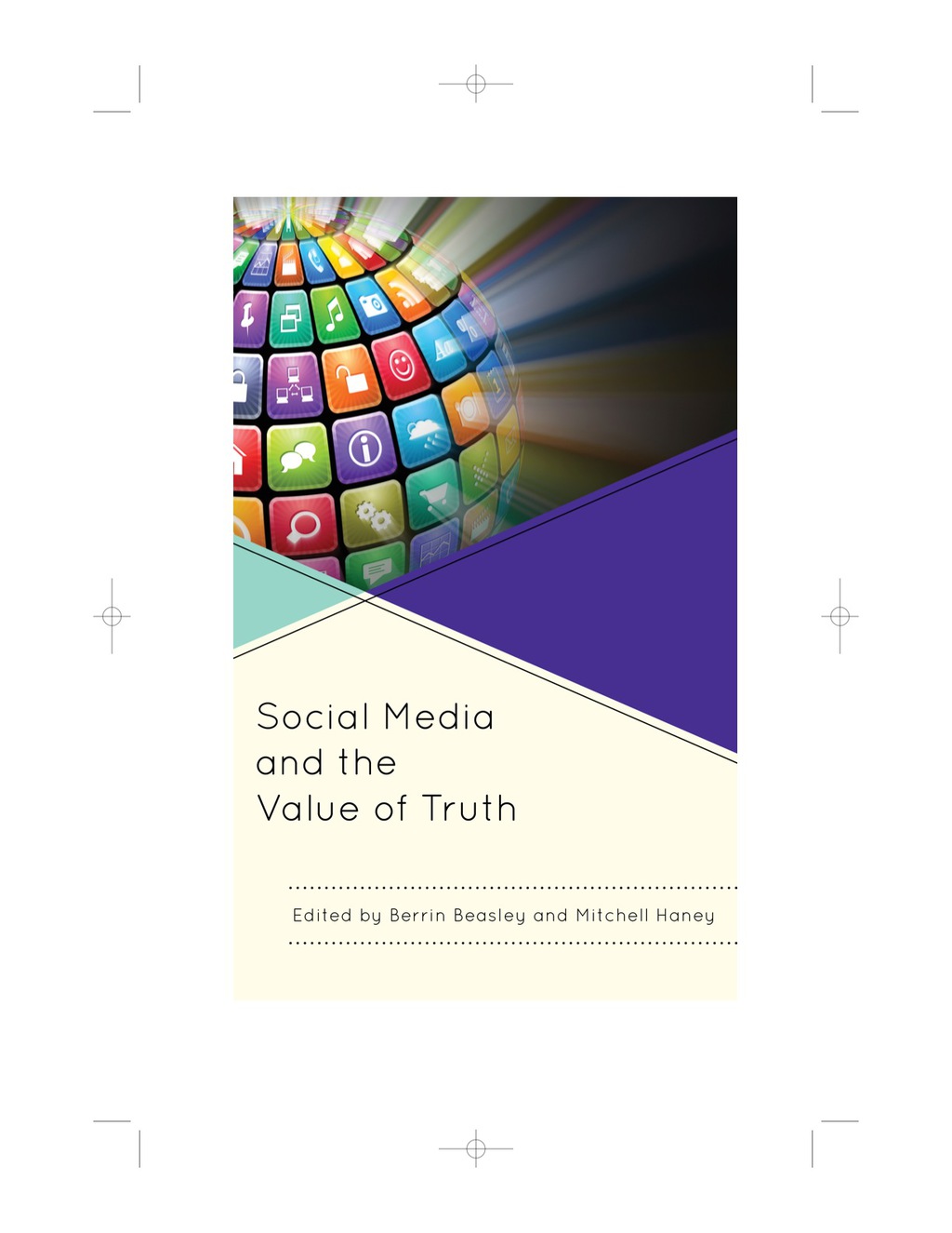 Social Media and the Value of Truth (eBook Rental) - Berrin Beasley; Mitchell Haney,
