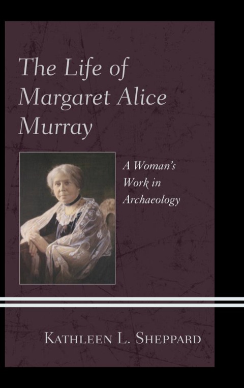 Cover image for book The Life of Margaret Alice Murray