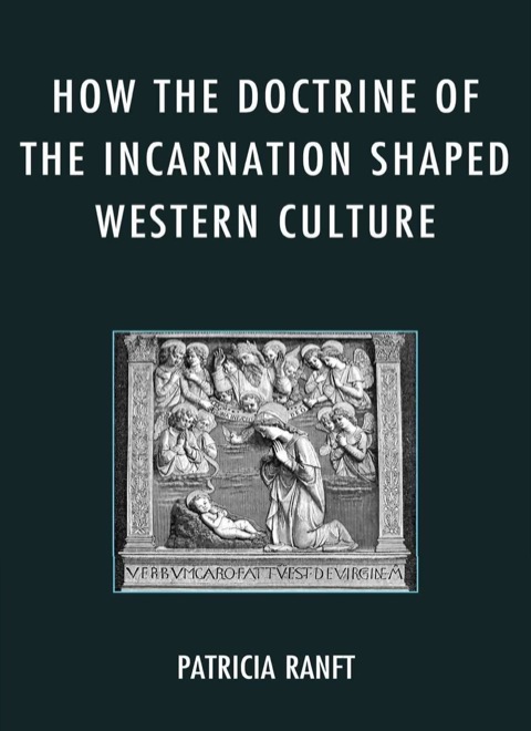 Cover image for book How the Doctrine of Incarnation Shaped Western Culture