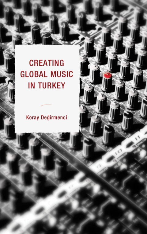 Cover image for book Creating Global Music in Turkey