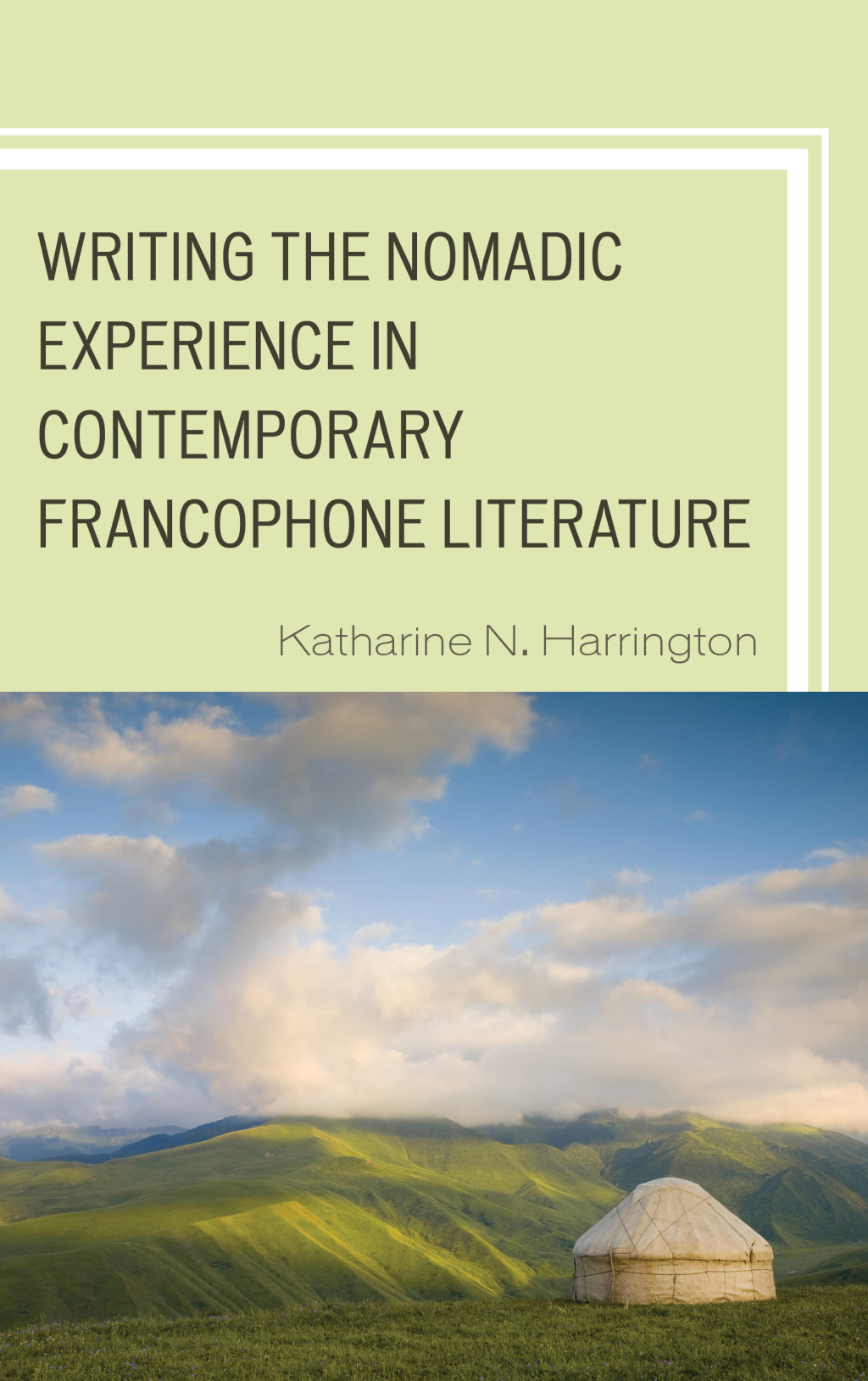 Reflowable Writing the Nomadic Experience in Contemporary Francophone Literature; $38.28