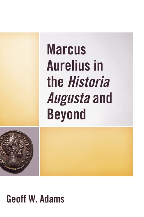 Cover image for book Marcus Aurelius in the Historia Augusta and Beyond