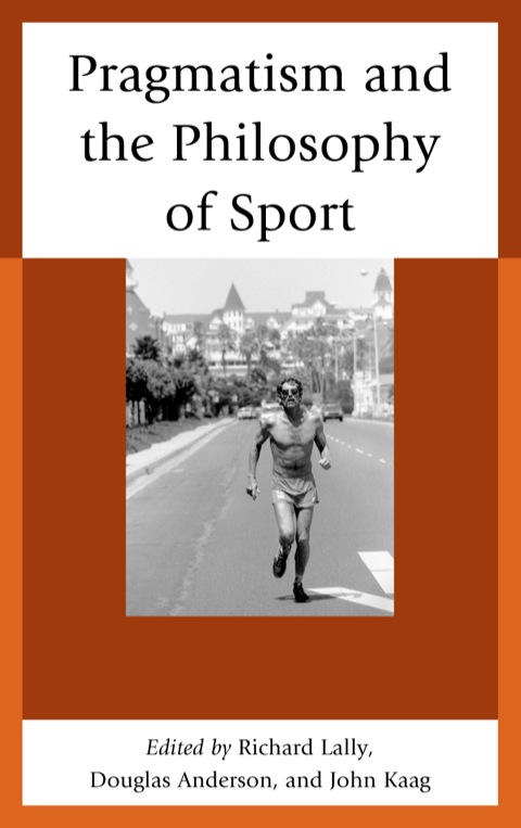 Cover image for book Pragmatism and the Philosophy of Sport