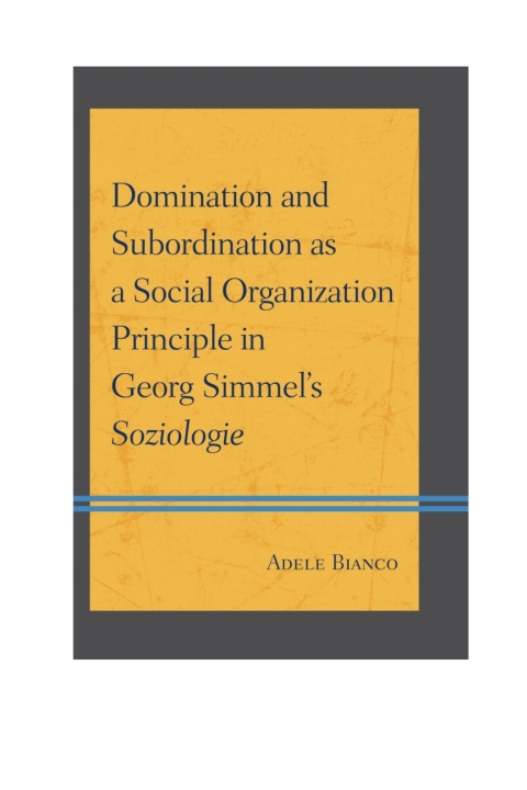 Cover image for book Domination and Subordination as a Social Organization Principle in Georg Simmel's Soziologie