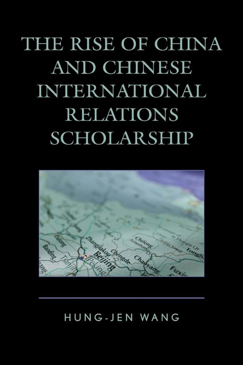 Cover image for book The Rise of China and Chinese International Relations Scholarship